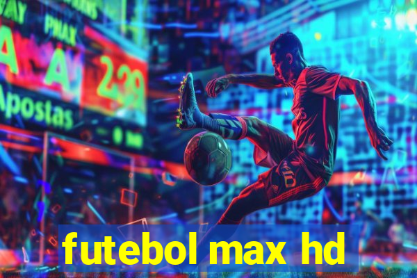 futebol max hd